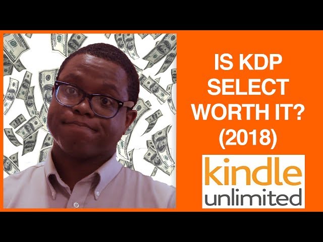 Is KDP Select Worth It? (2018)