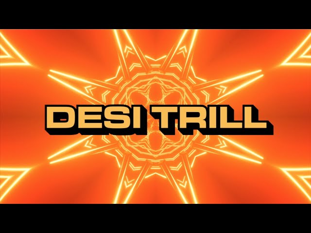 DJ LYAN feat. Chip & Malkit Singh - DESI TRILL (Official Lyric Video)