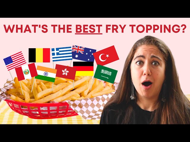 🍟 I Tried 10 French Fry Combos From 10 Countries