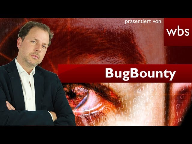 BugBounty - Darf ich als Hacker Sicherheitslücken aufdecken und Geld dafür verlangen? | Kanzlei WBS