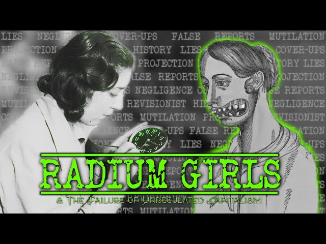 Radium Girls & the Failure of Unregulated Capitalism
