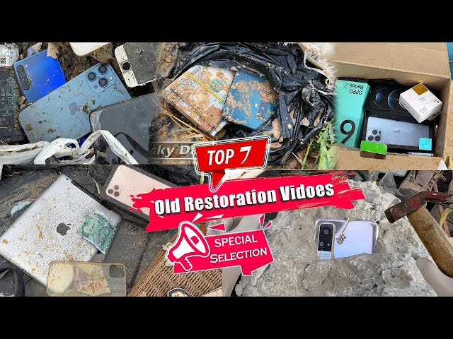 Top ​7 Of My Old Restoration Broken Phone Videos (Special Selection)