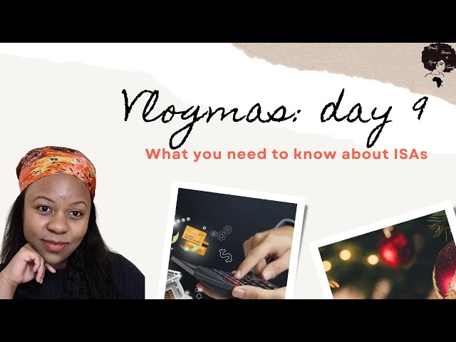 MONEY TIPS | What you need to know about UK ISAs | Vlogmas Day 9 2021
