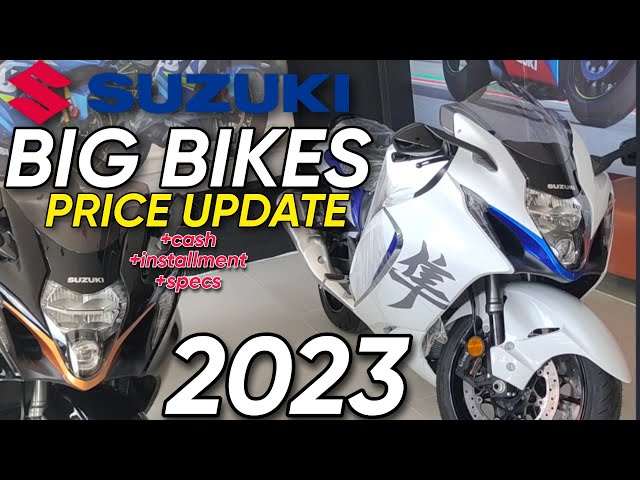 2023 Suzuki Big Bikes Price Update Cash , Installment, Downpayment Monthly Specs & Features