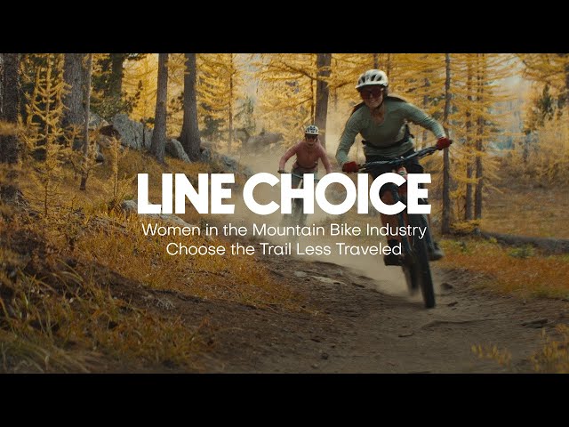 Women in the Mountain Bike Industry Choose the Trail Less Traveled // Line Choice