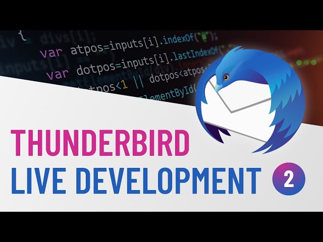 Thunderbird Live Development Session #2