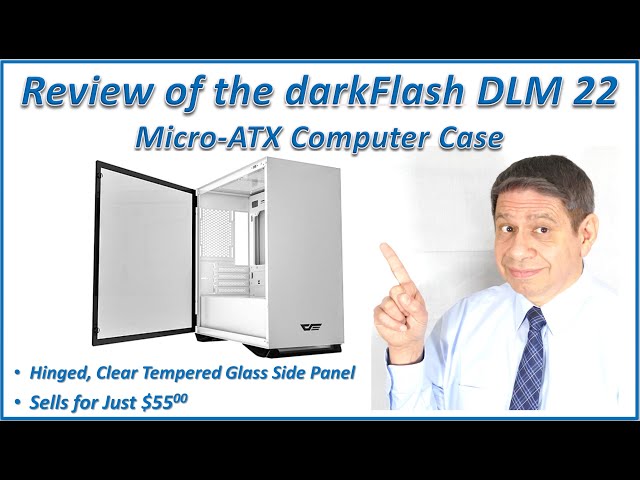 REVIEW of the DARKFLASH DLM 22 Micro-ATX COMPUTER CASE