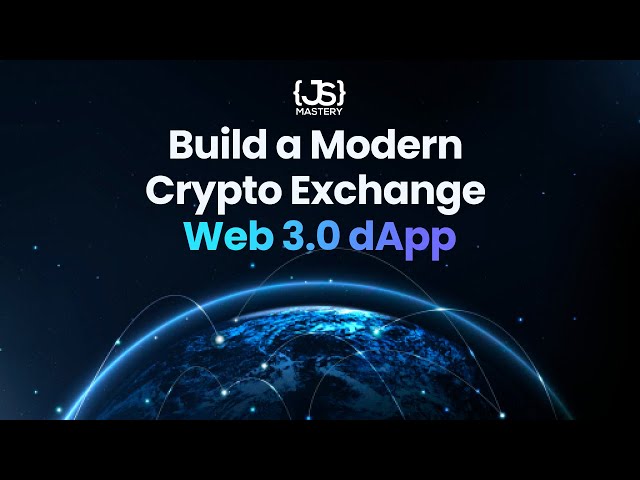 Build and Deploy a Web 3.0 Cryptocurrency Exchange Decentralized Application
