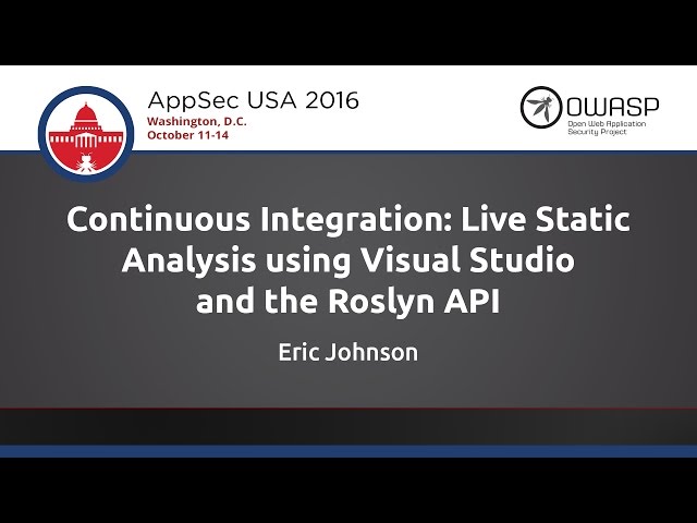 Eric Johnson - Continuous Integration: Live Static Analysis using Visual Studio & the Roslyn API