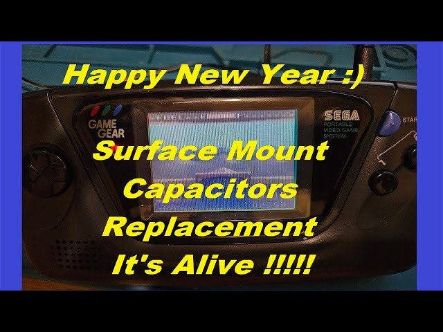 Sega Game Gear Recap with surface mount capacitors (Part 2) Happy New Year