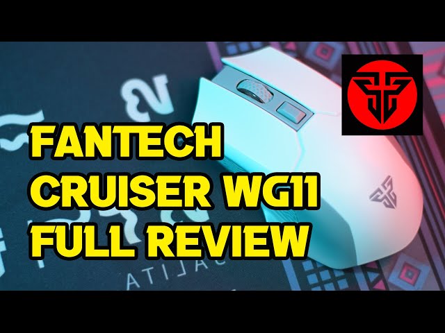 FANTECH Cruiser WG11 Full Review | Budget Gaming Mouse