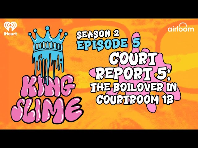 Court Report 5: The Boilover in Courtroom 1B | King Slime