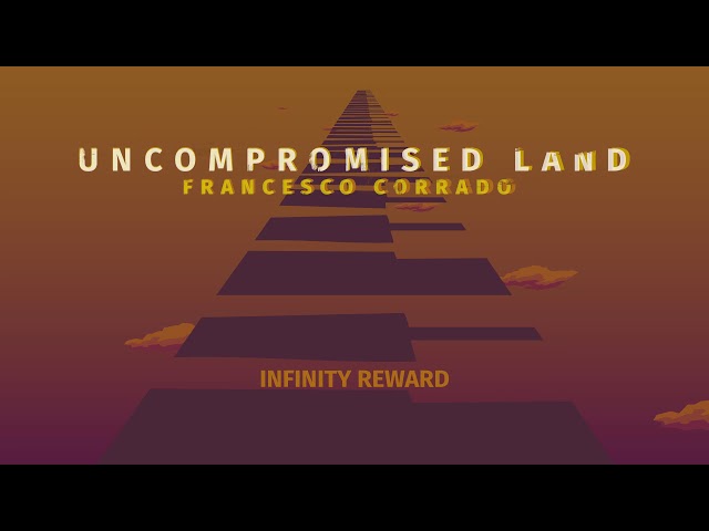 Uncompromised Land - InfinityReward
