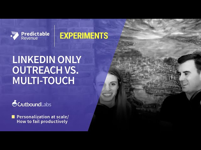 15. LinkedIn Only Outreach vs. Multi-touch