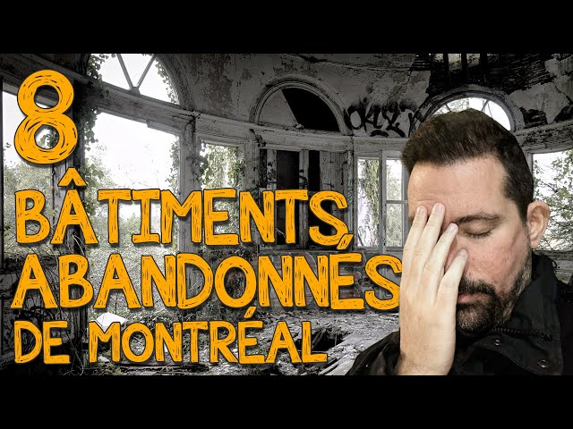 Top 8 bâtiments ABANDONNÉS de Montréal!