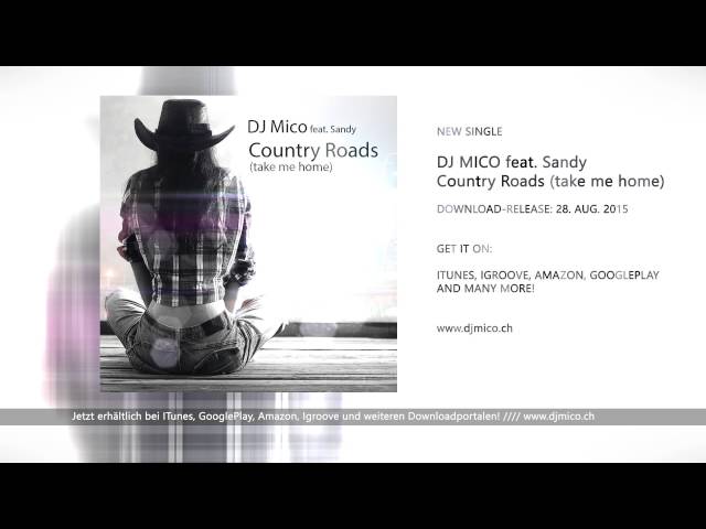 DJ MICO feat. SANDY - Country Roads (take me home) [Radio Edit]