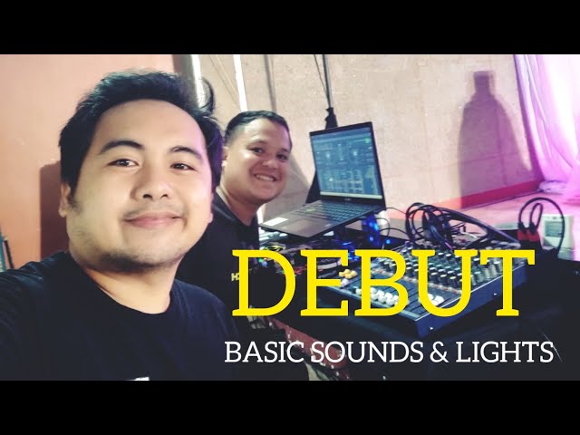 Debut Event | Basic Sounds and Lights