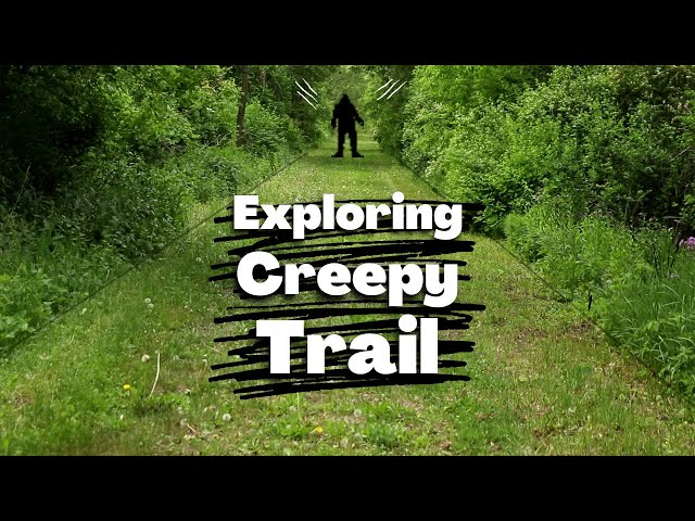Exploring Creepy Trail | Vlog