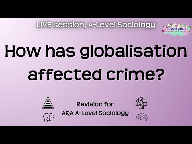How has globalisation affected crime? - AQA A-Level Sociology | Live Revision Session