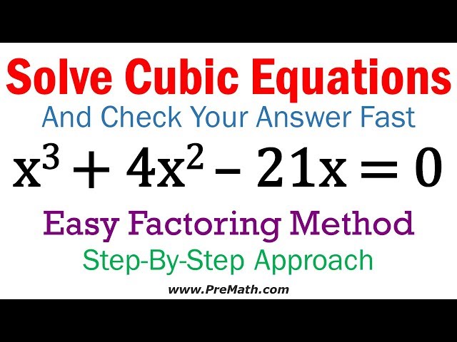 Solve Cubic Equations - Quick and Simple Factoring Method