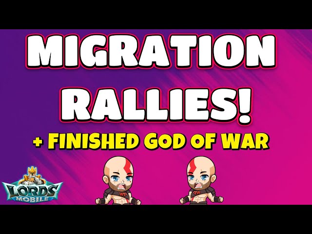 Lords Mobile Migration Then Let's Finish God Of War!