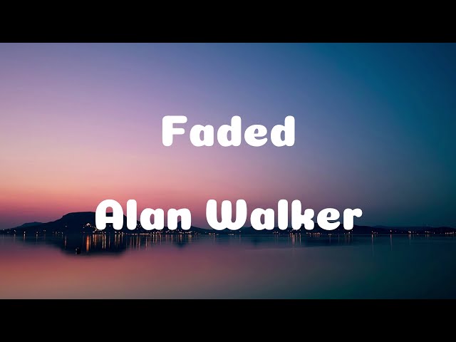 Faded - Alan Walker (Lyrics Video)