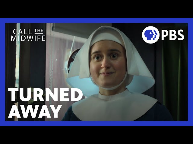 Call the Midwife | Sister Francis Gets Turned Away | Season 10 Episode 6 Clip | PBS