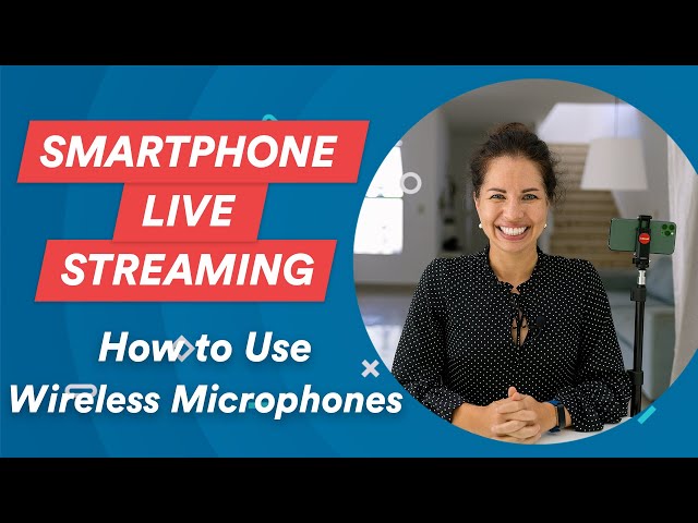 EP18: How to use Wireless Microphones | Smartphone Live Streaming Guide