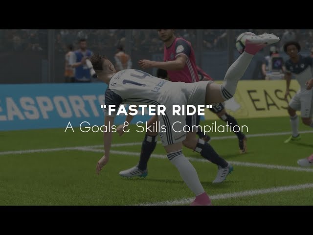 FIFA 18 | "Faster Ride" Goals & Skills Compilation (ft. JCMAquaBlue)