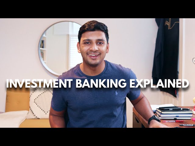 Investment Banking Explained in 2 Minutes in Basic English