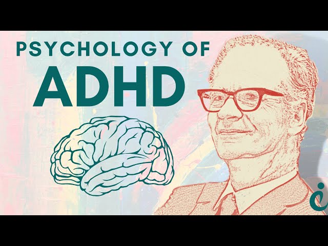 Understanding the Psychology of ADHD: A Detailed Exploration