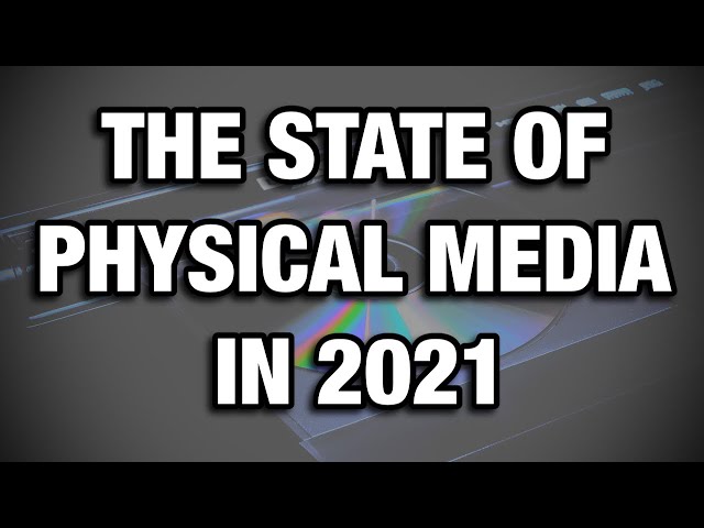 THE STATE OF PHYSICAL MEDIA IN 2021 | HOME ENTERTAINMENT NEWS