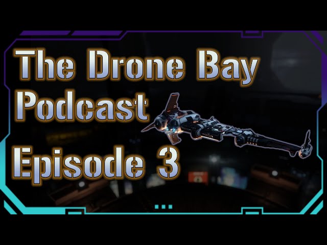 The Drone Bay Podcast Episode 3: Equinox at Solstice? || EVE Online