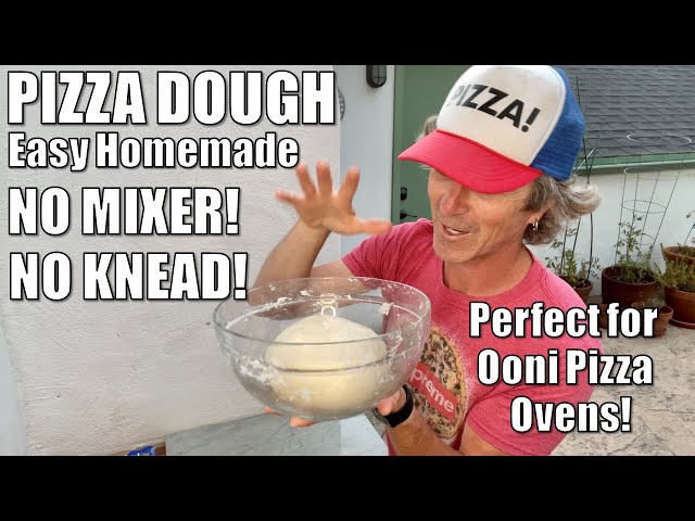 Easy Pizza Dough - No Mixer! No Knead! Great for Ooni Pizza Ovens!