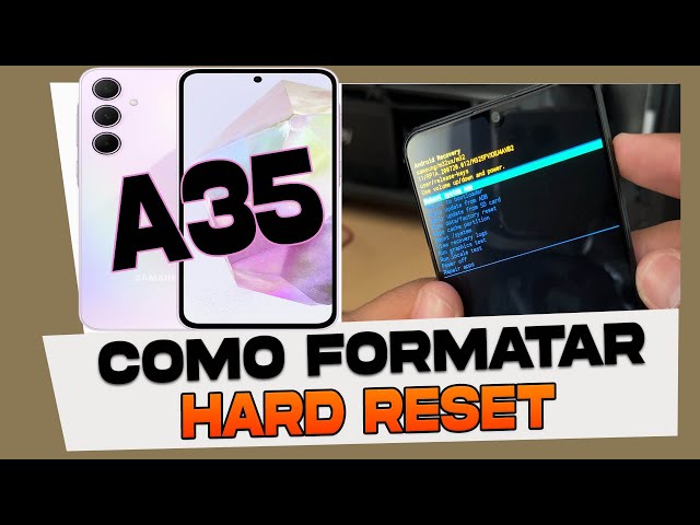 Como Formatar e Fazer Hard Reset no Samsung Galaxy A35