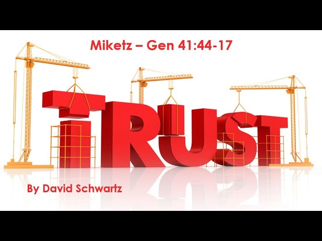 Trust - the central theme in Miketz