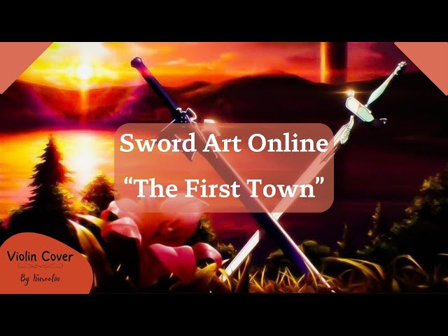 "The First Town" Sword Art Online OST Violin Cover