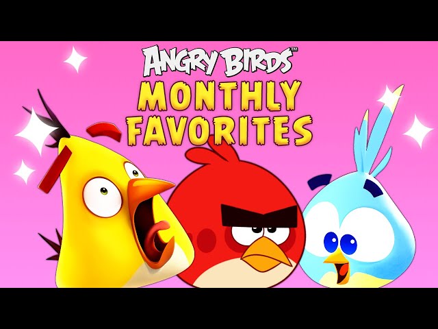 Angry Birds | Monthly Favorites 🌬️