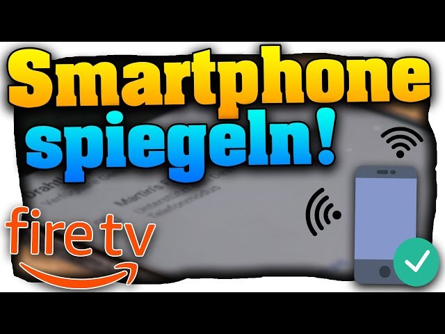 Fire TV Stick (4k) Handy spiegeln! Smartphone mit Fire TV Stick verbinden! - Tutorial (Deutsch)