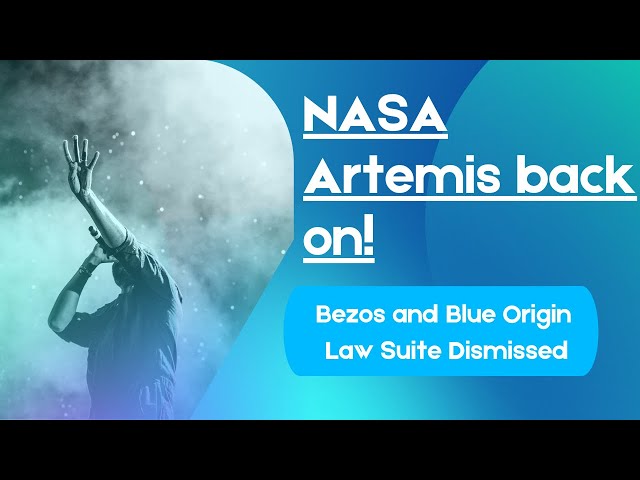 Space News: NASA Artemis saved by Bezos and Blue Origin TOSS. SpaceX to resume work on Human Lander.