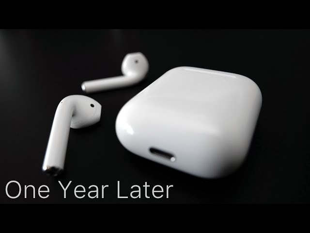 AirPods - One Year Later