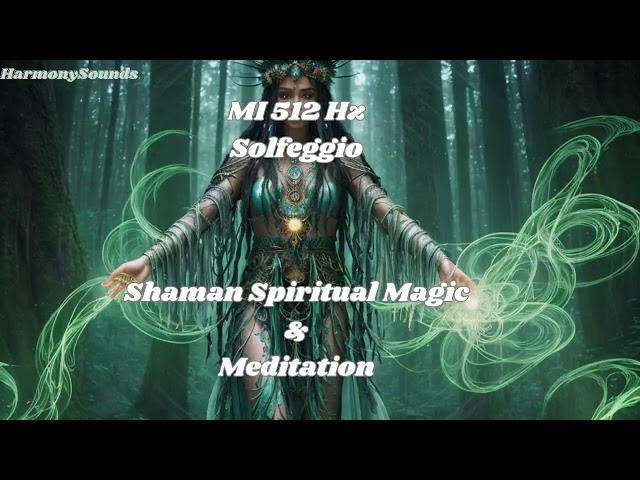 Shaman MI-528Hz Solfeggio | DNA Repair | Heal Chakra | Spiritual Magic & Meditation Music | Binaural