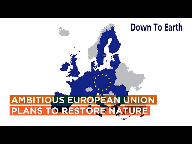 European Union's ambitious nature restoration law
