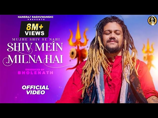 Shiv Mein Milna Hai | Official Video | Hansraj Raghuwanshi | Ricky T GiftRuler | Savan Special 2022