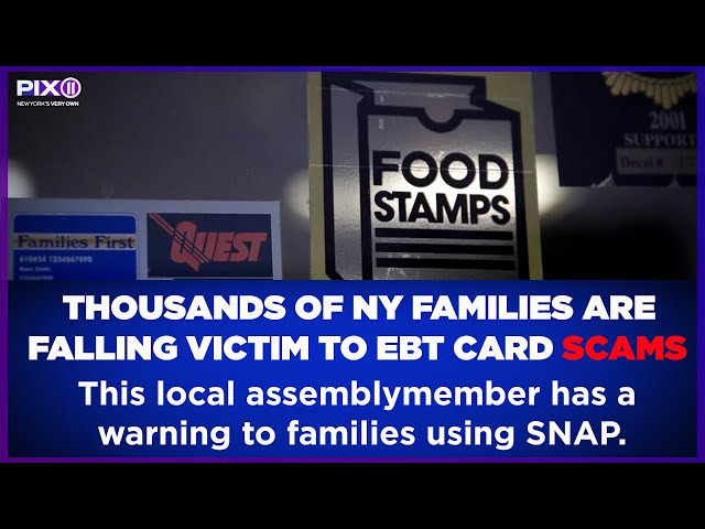 Thousands of NY families are falling victim to EBT card scams