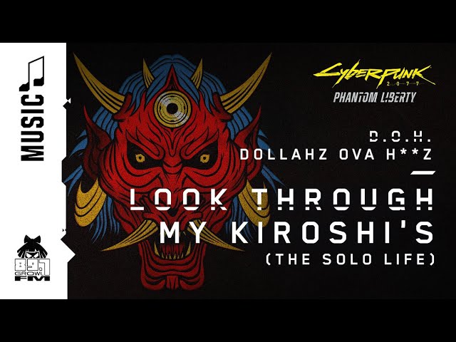 Cyberpunk 2077 — Look Through My Kiroshi's (The Solo Life) by D.O.H. (89.7 Growl FM)