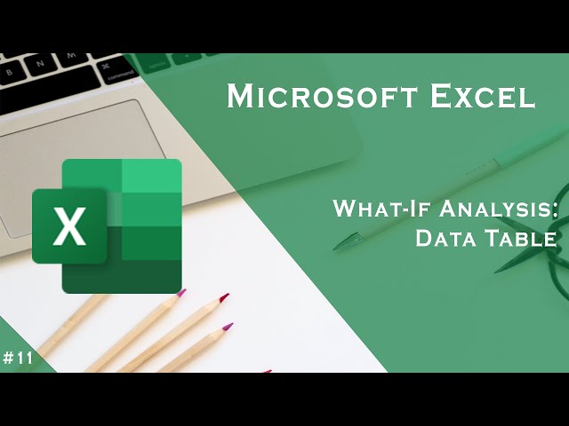 Microsoft Excel: What-If Analysis - Data Table