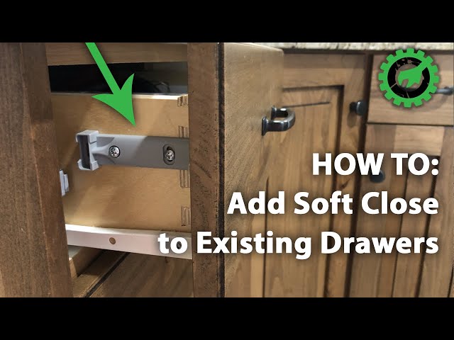Soft Close Drawers | How To: Add Soft Close to Existing Drawers