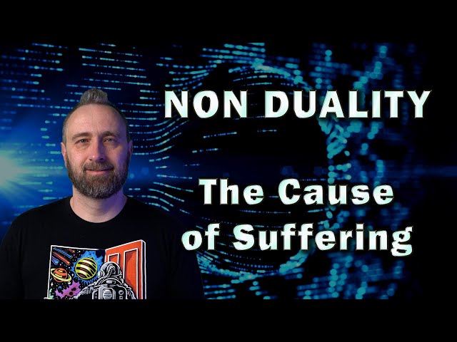 Non Duality | What is suffering?
