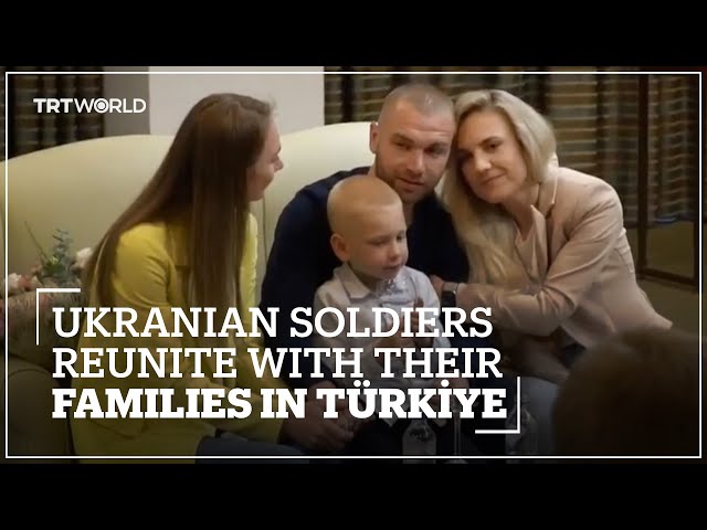 Released Ukranian troops reunite with their families in Türkiye